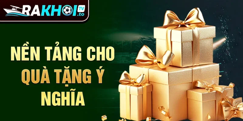 Nền tảng cho quà tặng ý nghĩa